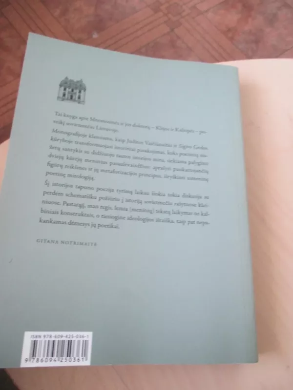 Atminties imperatyvai. Lietuvos istorijos mitologinimas Juditos Vaičiūnaitės ir Sigito Gedos poezijoje - Autorių Kolektyvas, knyga 5