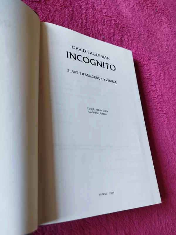 INCOGNITO. Slaptieji smegenų gyvenimai - David Eagleman, knyga 3