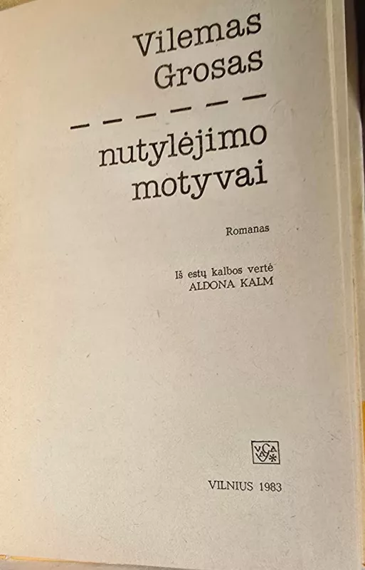 Nutylėjimo motyvai - V. Grosas, knyga 3