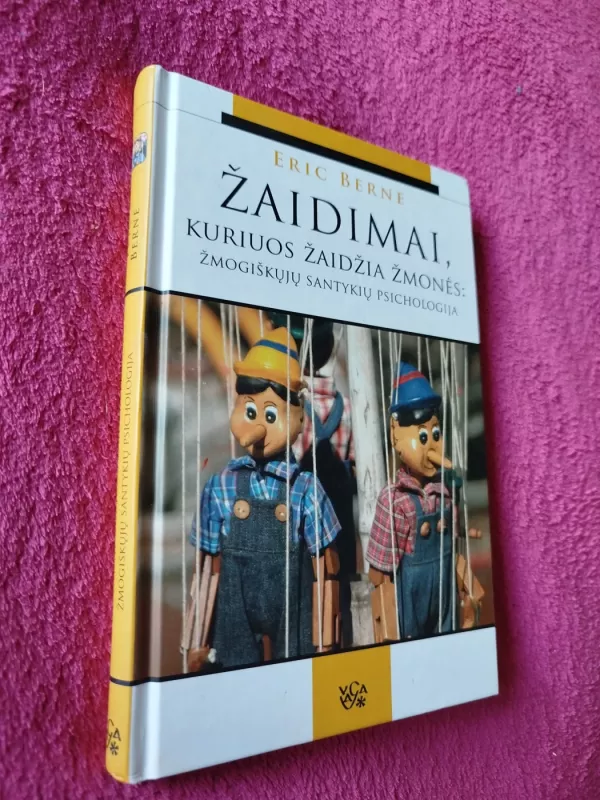 Žaidimai, kuriuos žaidžia žmonės - Eric Berne, knyga 2