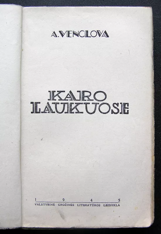 Karo laukuose - Antanas Venclova, knyga 3