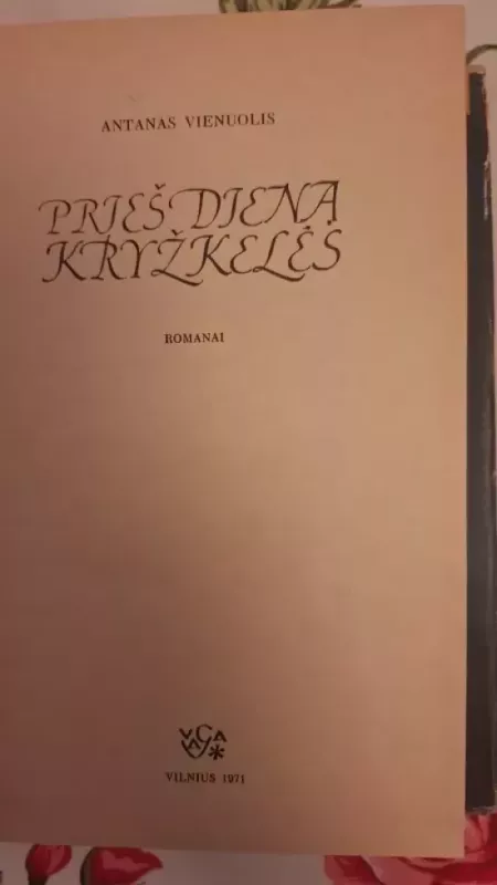 Prieš dieną kryžkelės - Antanas Vienuolis, knyga 3