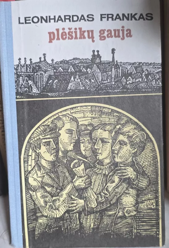 Plėšikų gauja - Leonhardas Frankas, knyga 2