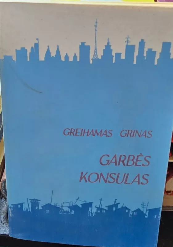 Garbės konsulas - Greihamas Grinas, knyga 2