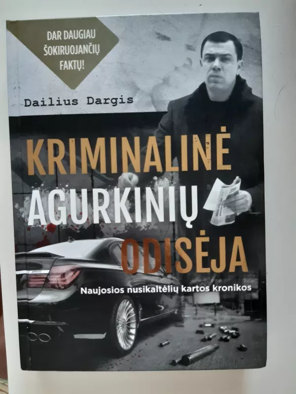 Kriminalinė agurkinių odisėja - Dailius Dargis, knyga 2