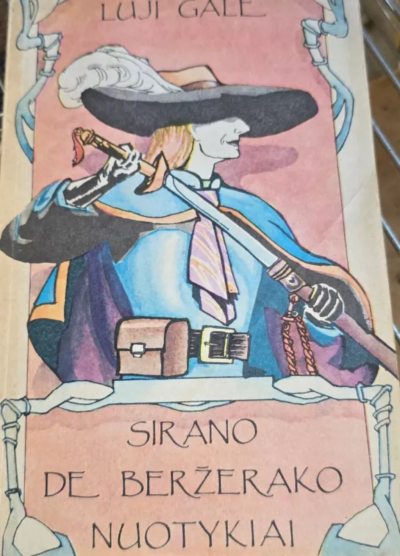 Sirano de Beržerako nuotykiai - Luji Galė, knyga 2
