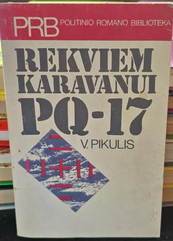 Rekviem karavanui PQ-17 - V. Pikulis, knyga 2