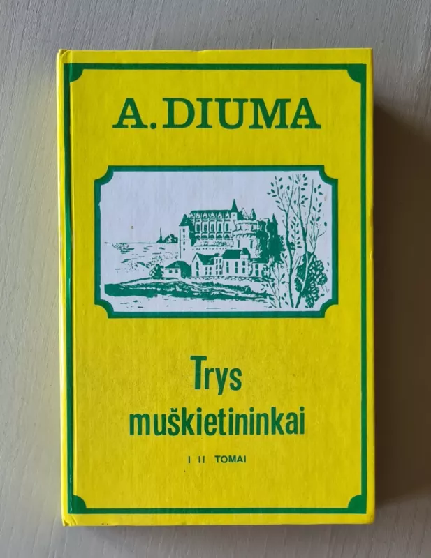 Trys muškietininkai (2 tomai) - Aleksandras Diuma, knyga 2