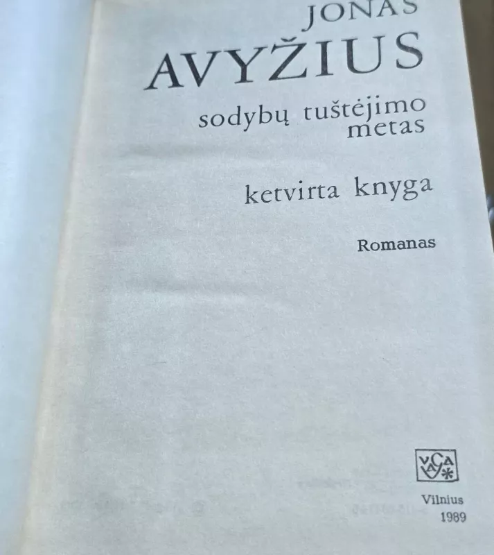 Sodybų tuštėjimo metas (4 knyga) - Jonas Avyžius, knyga 3
