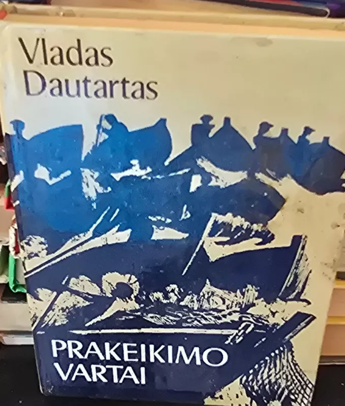 Prakeikimo vartai - Vladas Dautartas, knyga 2