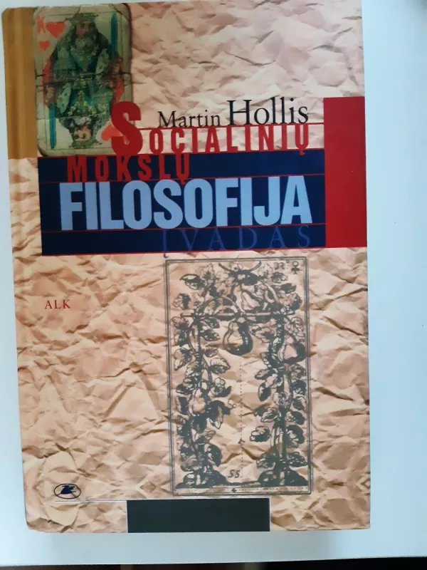 Socialinių mokslų filosofija - Martin Hollis, knyga 2