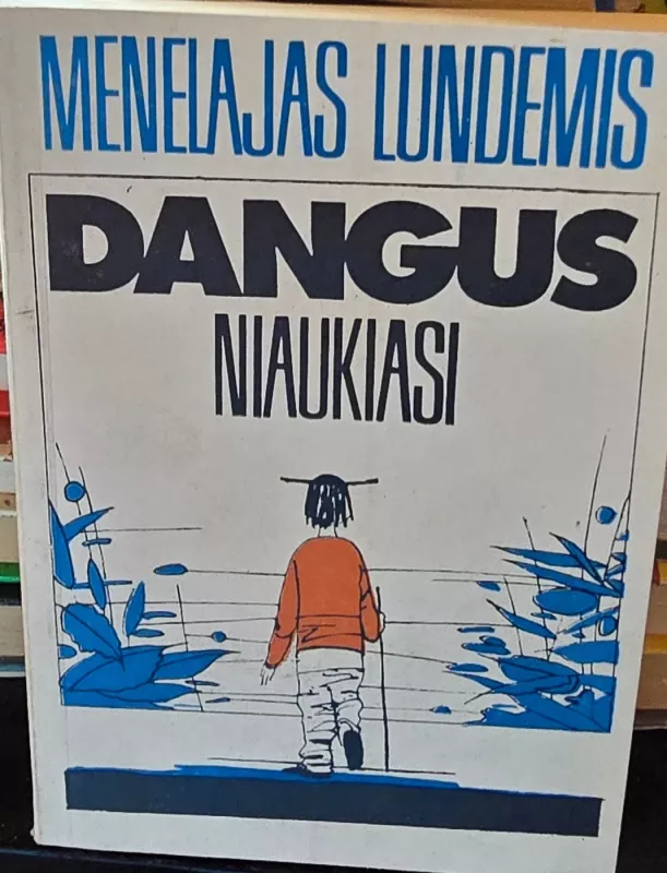 Dangus niaukiasi - Menelajas Lundemis, knyga 2