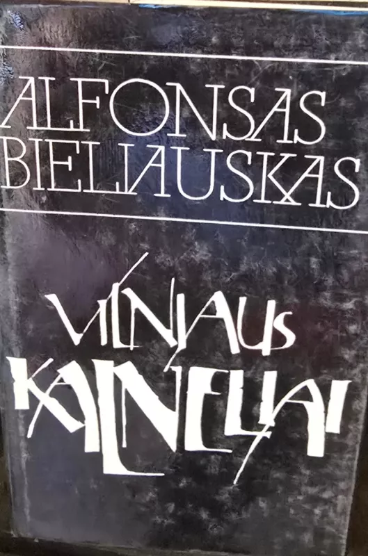 Vilniaus kalneliai - Alfonsas Bieliauskas, knyga 2