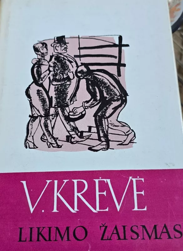 Likimo žaismas - Vincas Krėvė, knyga 2