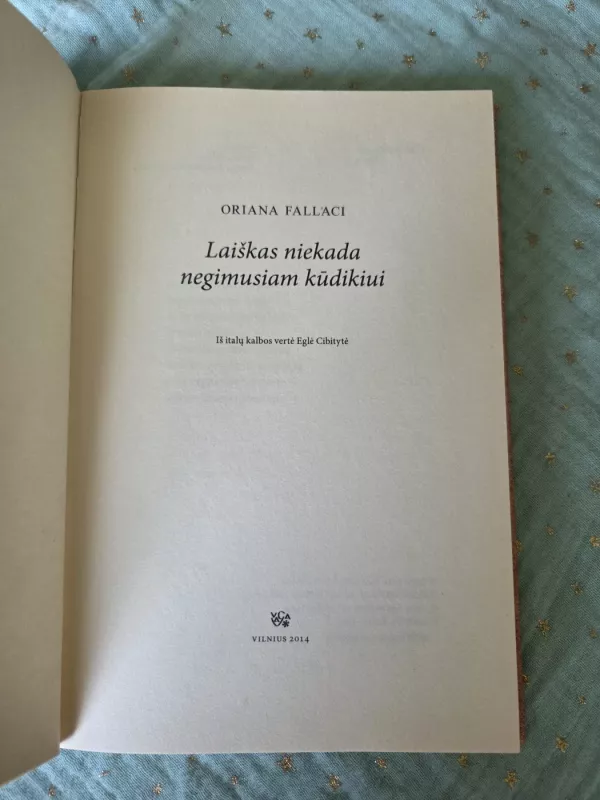 Laiškai niekada negimusiam kūdikiui - Oriana Fallaci, knyga 4