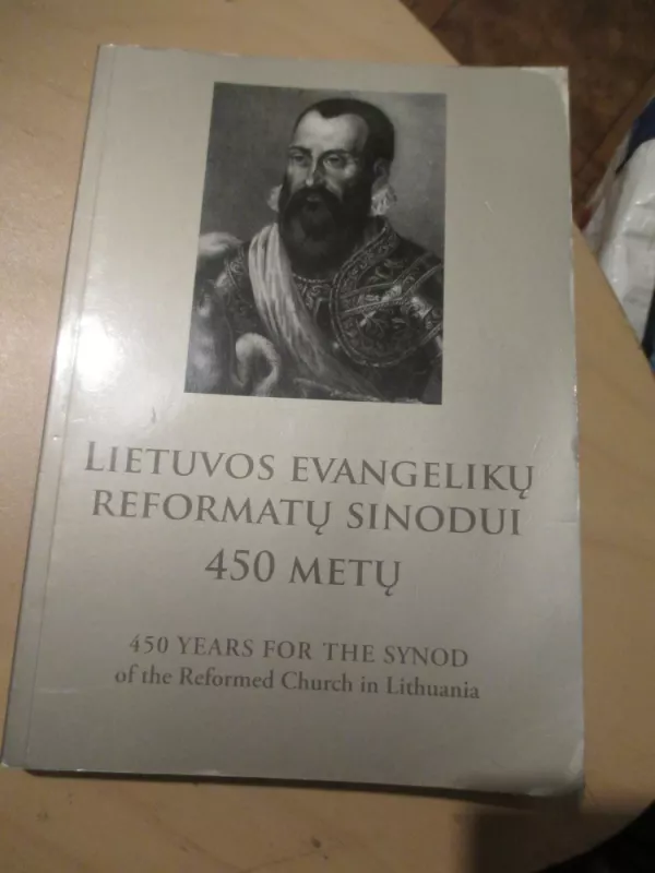 Lietuvos evangelikų reformatų sinodui 450 metų - Autorių Kolektyvas, knyga 3
