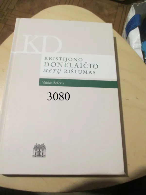 Kristijono Donelaičio METŲ rišlumas - Vaidas Šeferis, knyga 2