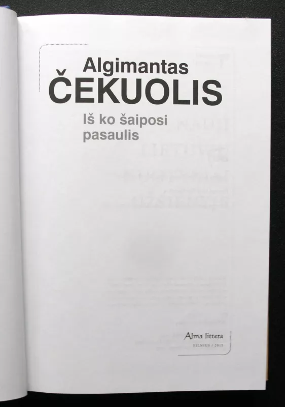 Iš ko šaiposi pasaulis - Algimantas Čekuolis, knyga 3