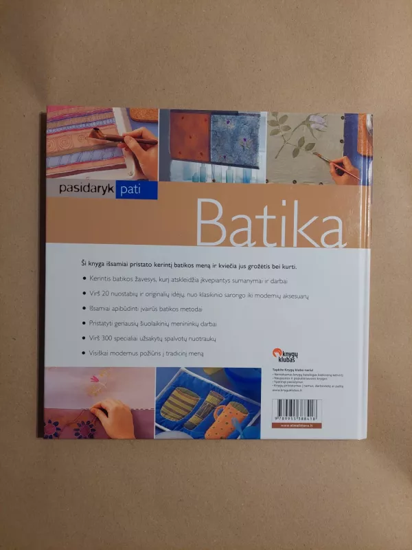 Batika. Audinių dažymo ir marginimo menas. 20 nuostabių idėjų - Susie Stokoe, knyga 3