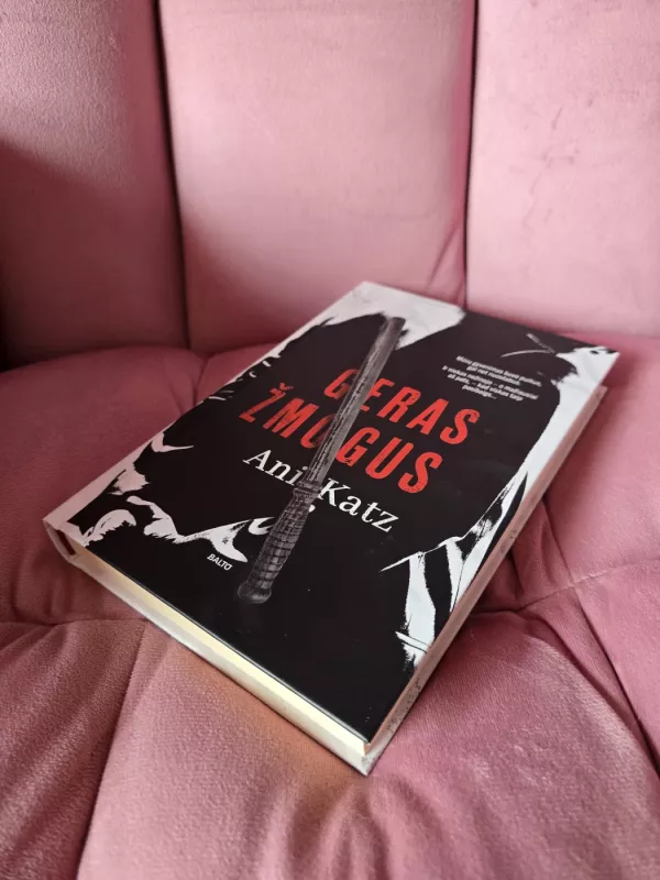 Geras žmogus - Ani Katz, knyga 3