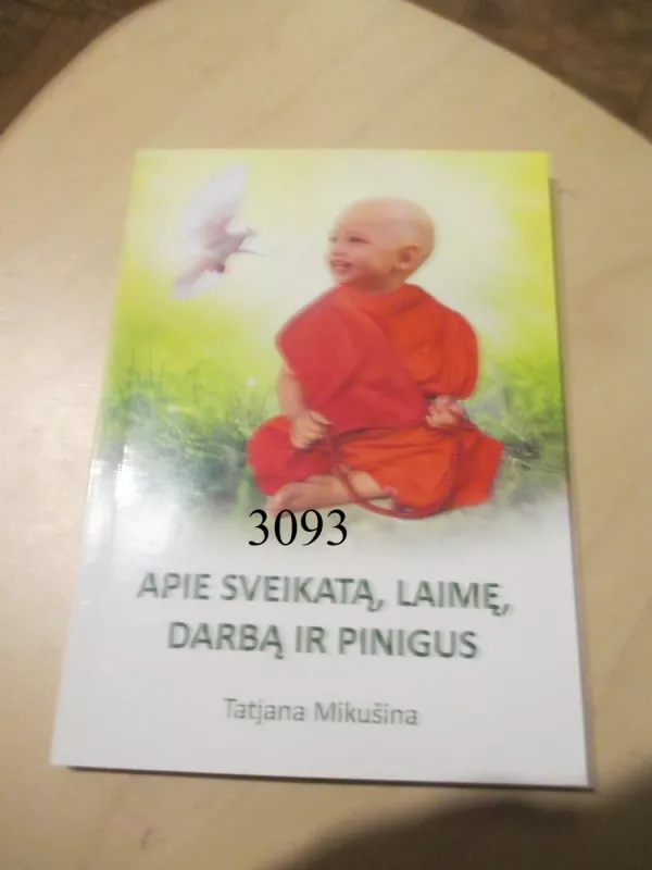 Apie sveikatą, laimę, darbą ir pinigus - Tatjana Mikušina, knyga 2