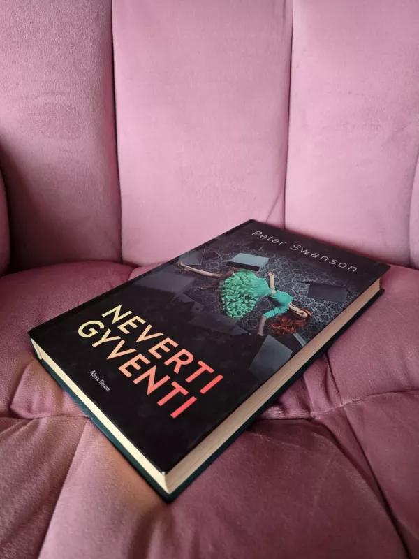Neverti gyventi - Peter Swanson, knyga 3