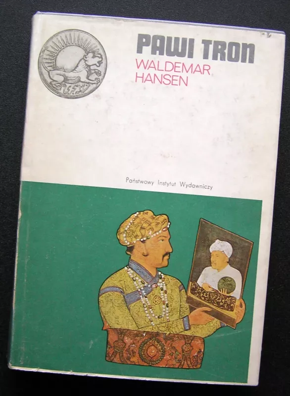 Pawi Tron. Dramat Indii Wielkich Mogolow - Waldemar Hansen, knyga 2