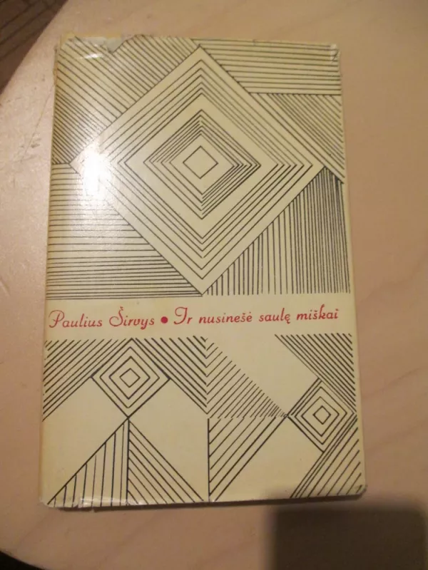 Ir nusinešė saulę miškai - Paulius Širvys, knyga 3