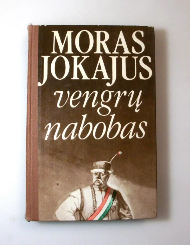 Vengrų nabobas - Moras Jokajus, knyga 2