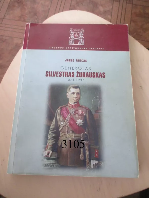 Generolas Silvestras Žukauskas - Jonas Aničas, knyga 2