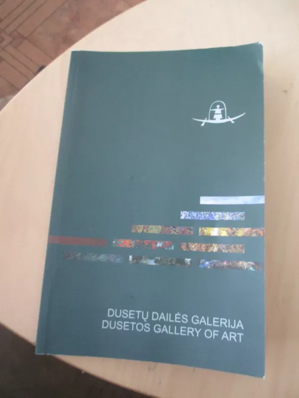 Dusetų dailės galerija - Alvydas Stauskas, knyga 4