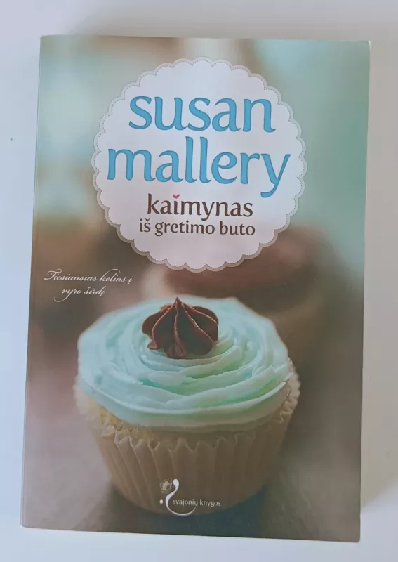 Kaimynas iš gretimo buto - Susan Mallery, knyga 2