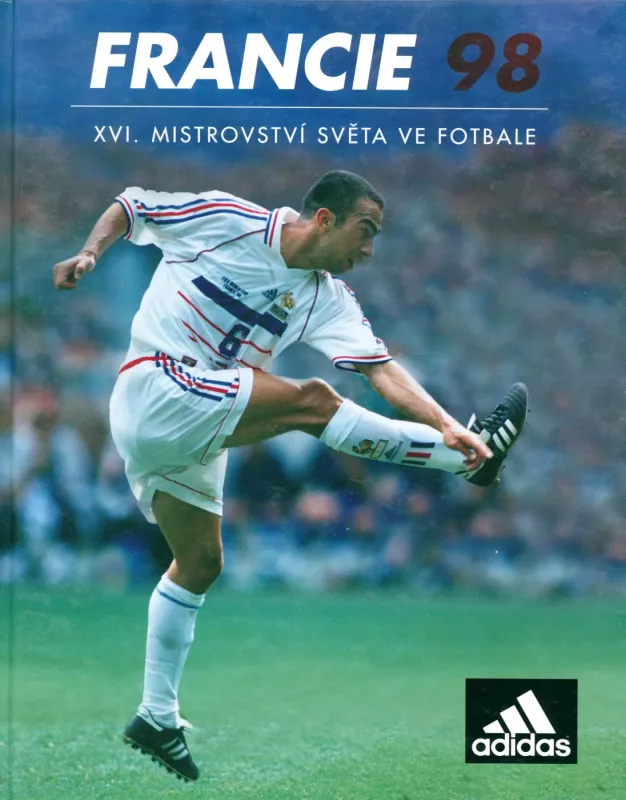 Francie 98 XVI. Mistrovstvi Sveta ve Fotbale - Jakub Konečny, Martin Svoboda, knyga 2