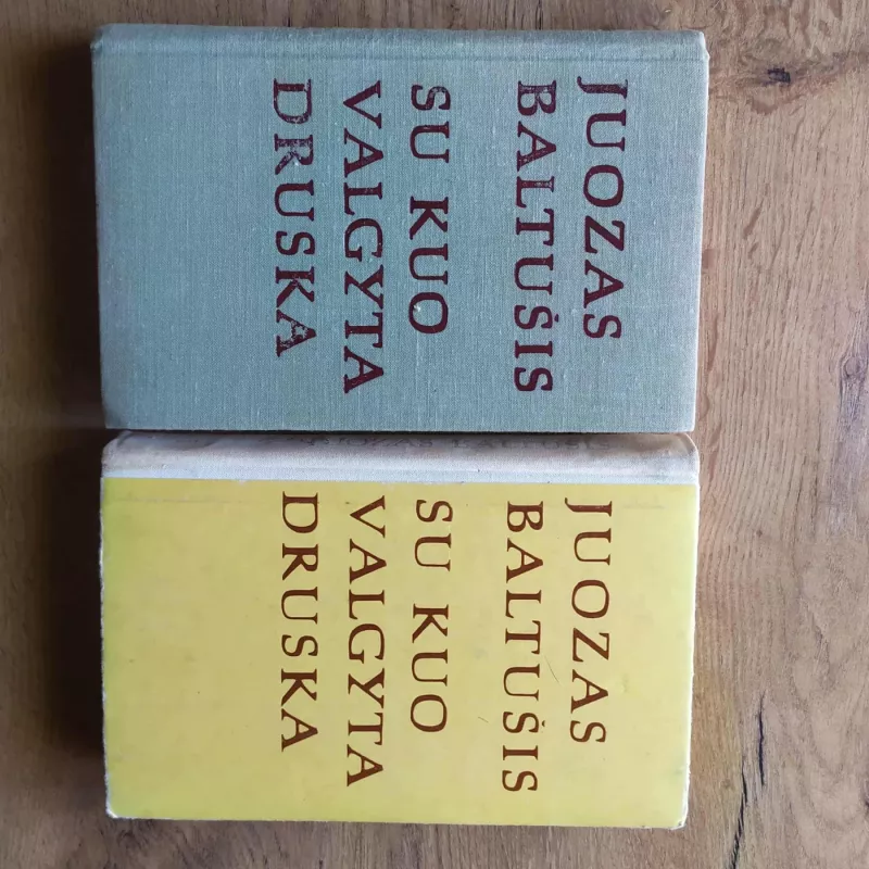 Su kuo valgyta druska (2 knygos) - Juozas Baltušis, knyga 2