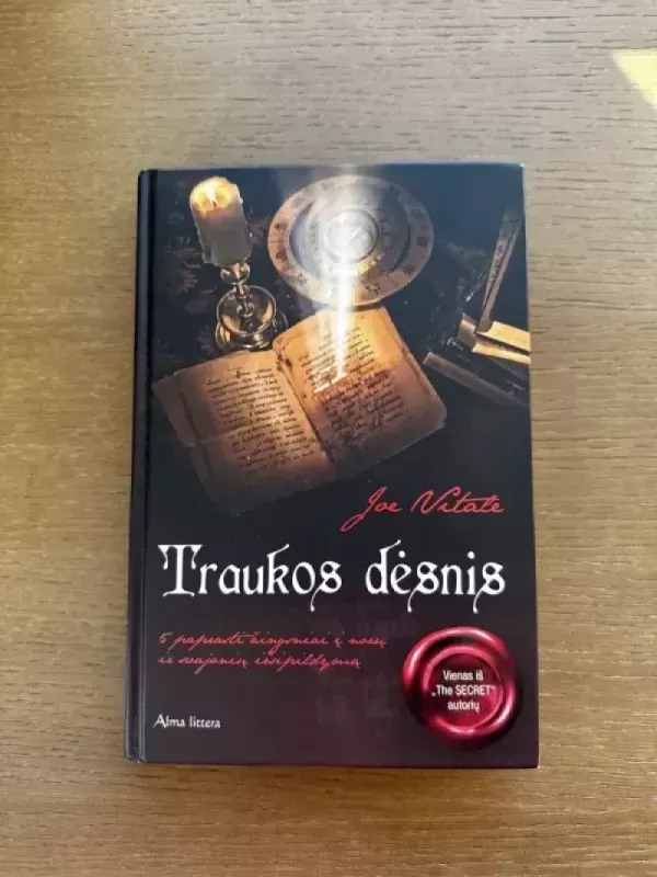 Traukos dėsnis. 5 paprasti žingsniai į norų ir svajonių išsipildymą - Joe Vitale, knyga 2