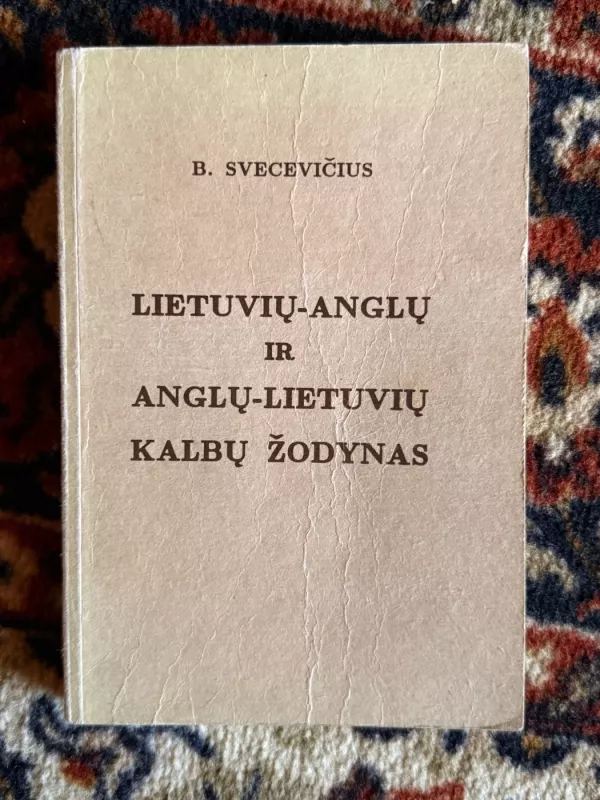 Lietuvių-anglų ir anglų-lietuvių kalbų žodynas - Bronius Svecevičius, knyga 2
