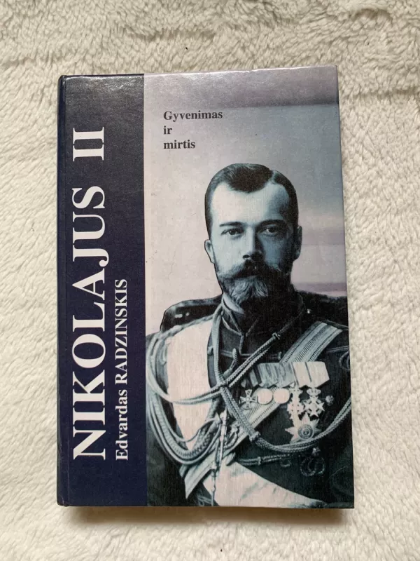 Nikolajus II. Gyvenimas ir mirtis - Edvard Radzinskij, knyga 2