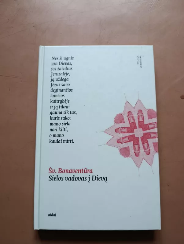 Šv.Bonaventūra Sielos vadovas į Dievą - Autorių Kolektyvas, knyga 2