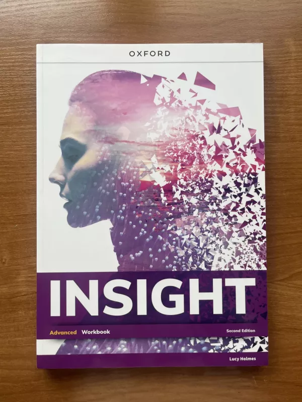 Insight Advanced Student Book ir Workbook - Jayne Wildman, Fiona Beddall, Neil Wood, knyga 4