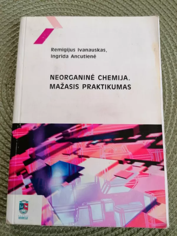 neorganinė chemija mažasis praktikumas - Remigijus Ivanauskas, Ingrida  Ancutienė, knyga 2