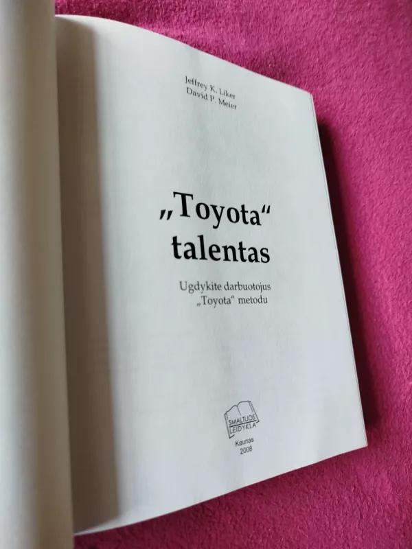 "Toyota" talentas - Jeffrey Liker, David  Meier, knyga 3