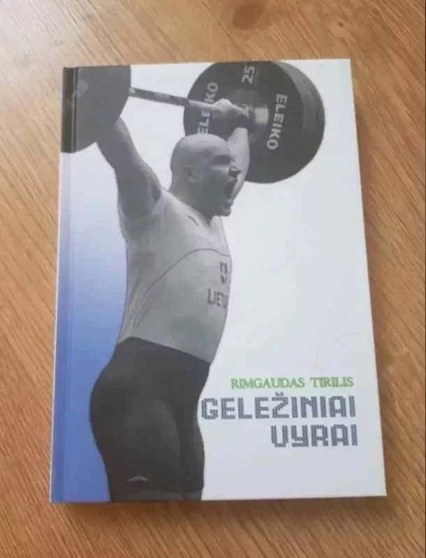 Geležiniai vyrai - Rimgaudas Tirilis, knyga 2