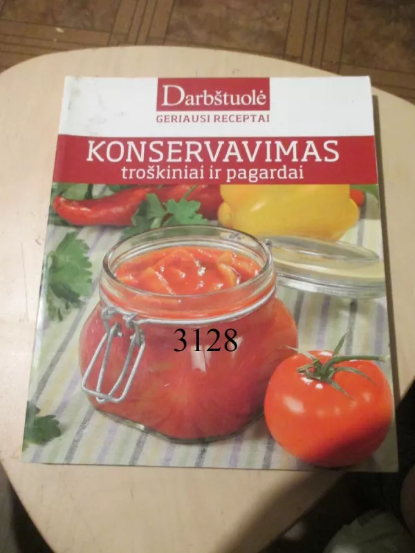 Konservavimas: troškiniai ir pagardai - Autorių Kolektyvas, knyga 2