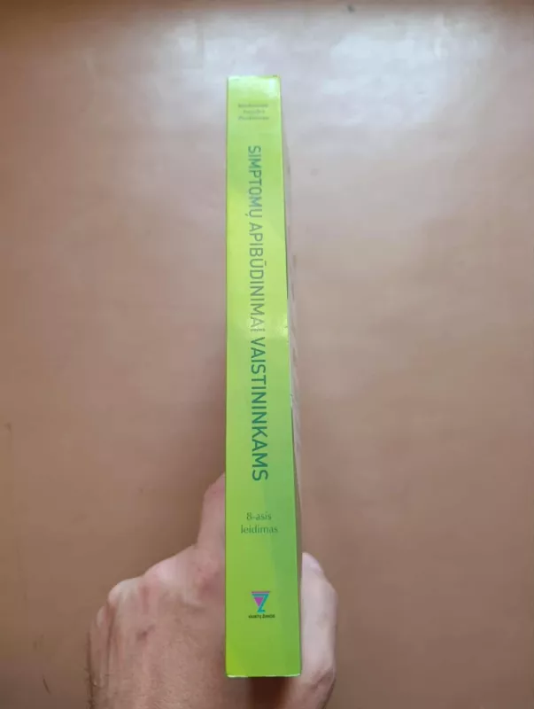 Simptomų apibūdinimai vaistininkams: dažniausiai pasitaikančių ligų gydymo ir priežiūros vadovas - Autorių grupė, knyga 3
