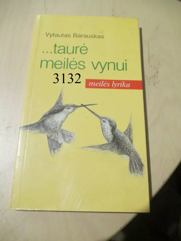 ...taurė meilės vynui - Vytautas Barauskas, knyga 2