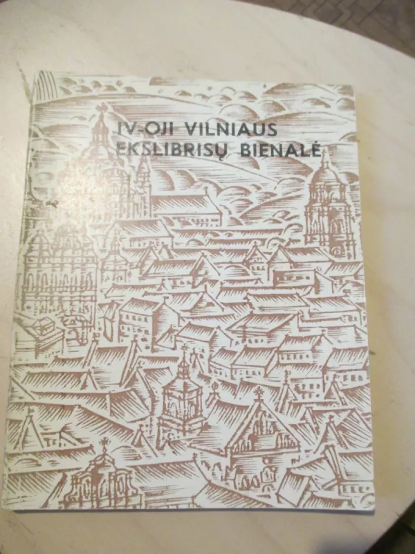 IV-oji Vilniaus ekslibrisų bienalė - Autorių Kolektyvas, knyga 3