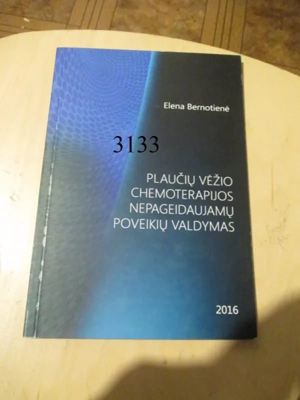 Plaučių vėžio chemoterapijos nepageidaujamų poveikių valdymas - Elena Bernotienė, knyga 2