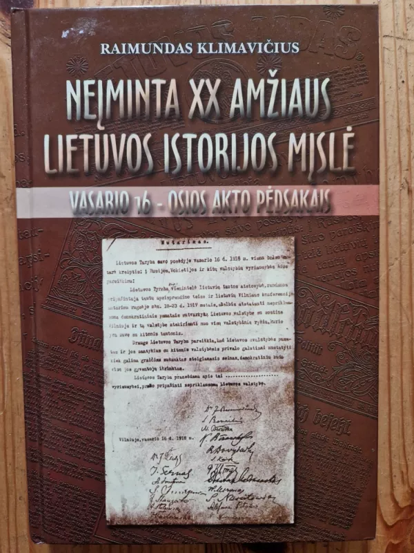 Neįminta XX amžiaus Lietuvos istorijos mįslė (Vasario 16-osios akto pėdsakais) - Raimundas Klimavičius, knyga 2