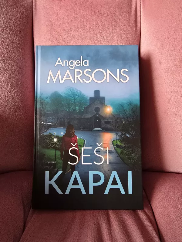 Šeši kapai - Angela Marsons, knyga 2
