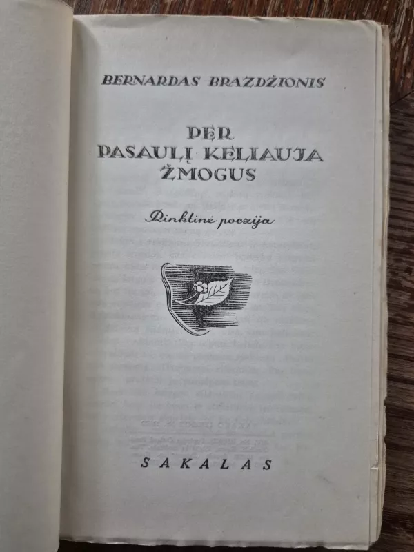 Per pasaulį keliauja žmogus: Rinktinė poezija - Bernardas Brazdžionis, knyga 3